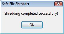 Shredding completed sucessfully message